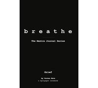 Grief · 100 Mantras for Moving Through Loss: Daily Mantras for Grief and Bereavement