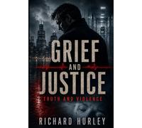 Grief and Justice: Truth and Violence