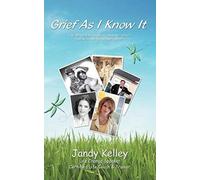 Grief As I Know It