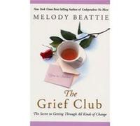 Grief Club by Melody Beattie Melody Beattie (Auteur)