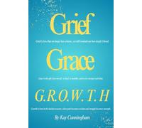 Grief, Grace, G.R.O.W.T.H