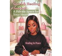 Grief & Healing Journal: A Private Space for Your Heart
