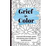 Grief in Color | A Journal for loss, grief and remembrance | Grief Recovery Journal | Books about Loss | Grief Coloring Book | Bereavement Journal | Grief Quotes