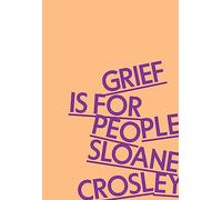 Grief Is for People