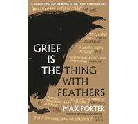 Max Porter – Grief Is the Thing with Feathers – Poche
