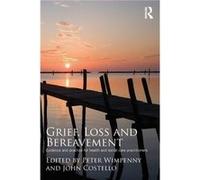 Grief Loss and Bereavement by Peter Wimpenny Peter Wimpenny (Auteur)