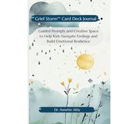 Grief Storm™ Card Deck Journal: Guided Prompts and Creative Space to Help Kids Navigate Feelings and Build Emotional Resilience