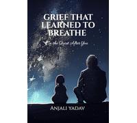Grief That Learned to Breathe: In the Quiet After You