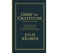 Grief To Gratitude