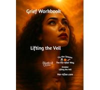 Grief Workbook | Lifting the Veil: October | Her-After Way | Grief Workbook Experience for the Holidays
