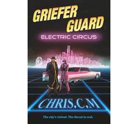 Griefer Guard: Electric Circus