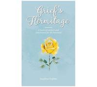 Grief's Hermitage