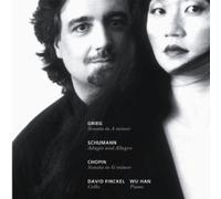 Grieg & Chopin : CELLO SONATAS + SCHUMANN : ADAGIO & ALLEGRO - David Finkel and Wu Han