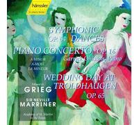 Grieg E G : Grieg : Symphonic Dances, Piano Concerto, Wedding Day at Troldhaugen