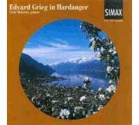 Grieg In Hardanger : Holberg Suite Opus 40, Norwegian Dances Opus 35