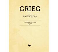 Grieg Lyric Pieces: Lyric Pieces for Piano, Op.54