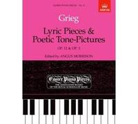 Grieg Lyric Pieces, Op. 12 and Poetic Tone-pictures, Op. 3 (Easier Piano Pieces) Edvard Grieg (Auteur)