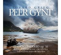 Grieg: Peer Gynt ; Piano Concerto Op. 16