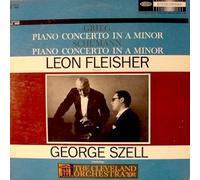 Grieg: Piano Concerto In A Minor / Schumann: Piano Cocnerto In A Minor. Leon Fleisher, Pianist, George Szell Conducting the Cleveland Orchestra
