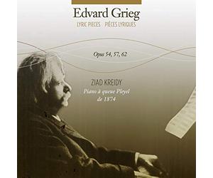 Grieg : Pièces Lyriques / Ziad Kreidy