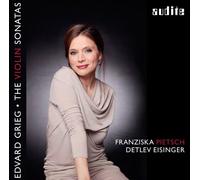 Franziska Pietsch und Detlev Eisinger - Edvard Grieg: The Violin Sonatas
