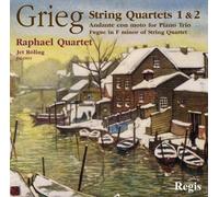 Grieg : Quatuors à cordes n° 1 & 2. Raphael Quartet