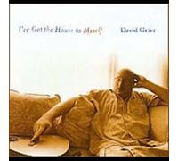 Grier, David - I've Got the House to Mys