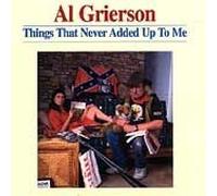 Grierson, Al - Things That Never Added Up to Me