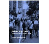 Grieta de Clase: Trayectoria Escolar y Cierre Social