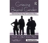 Grieving Beyond Gender, Series in Death, Dying and Bereavement Kenneth J. Doka (Auteur)
