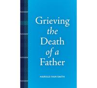 Grieving The Death Of A Father