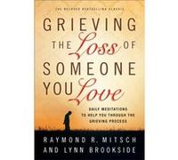 Grieving the Loss of Someone You Love Daily Meditations to Help You Through the Grieving Process by Lynn Brookside Lynn Brookside (Auteur)