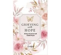 Grieving with Hope: 50 Days Devotional with Guided Prayers