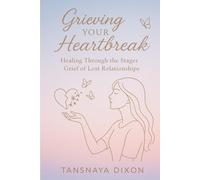 Grieving Your Heartbreak: Healing Through the 5 Stages of Relationship Grief