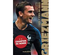 Griezmann : Les 7 vies de Grizi