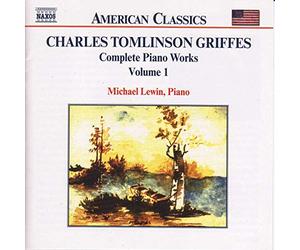 Griffes, C.T. - Complete piano works vol. 1