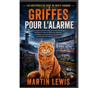 Griffes pour l'alarme: Une enquête policière cosy sur la côte de l'Oregon mettant en scène un détective amateur, un Maine Coon qui parle et un meurtre au festival du brouillard (Livre 1)