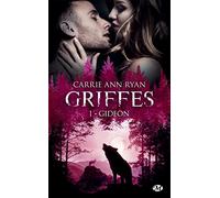 Carrie Ann Ryan – Griffes, T1 : Gideon – Roman – Poche