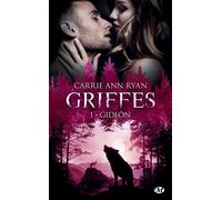 Griffes, T1 : Gideon - Carrie Ann Ryan - Milady - Poche - Roman