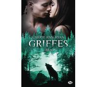 Carrie Ann Ryan – Griffes, Tome 4 : Bram – Traduction Jocelyne Bourbonnière