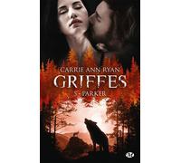 Carrie Ann Ryan – Griffes, Tome 5 : Parker – Roman – Poche