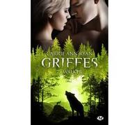 Griffes, T7 : Walker Carrie Ann Ryan (Auteur), Hélène Assens (Traduction)