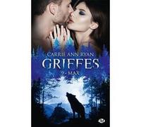 Griffes, T9 : Max Carrie Ann Ryan (Auteur), Sébastien Baert (Traduction)