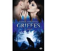 Carrie Ann Ryan – Griffes, T9 : Max – Roman – Poche – Milady
