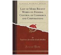 Griffin, A: List Of More Recent Works On Federal Control Of