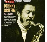 Johnny Griffin – Woe Is Me – CD