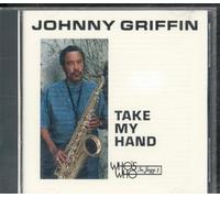 Griffin, Johnny - Take My Hand