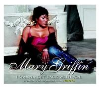 Griffin, Mary - I Wanna Get Back with You [Import]