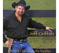 Griffith, Jeff - If It Ain't One Thing.