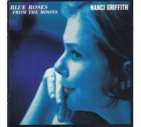 Griffith, Nanci - Blue Roses from The Moons